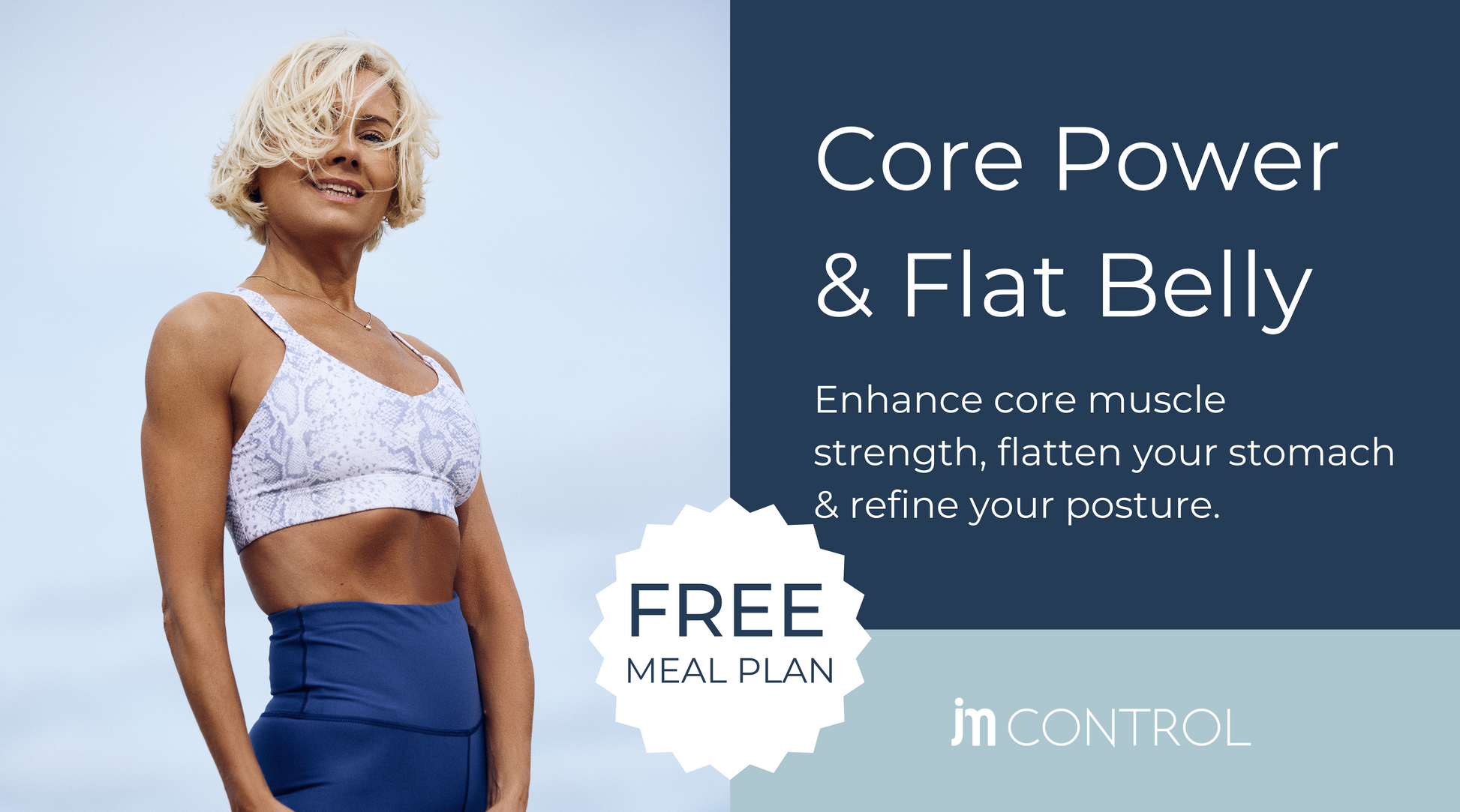 Core Power & Flat Belly Program by JM Control